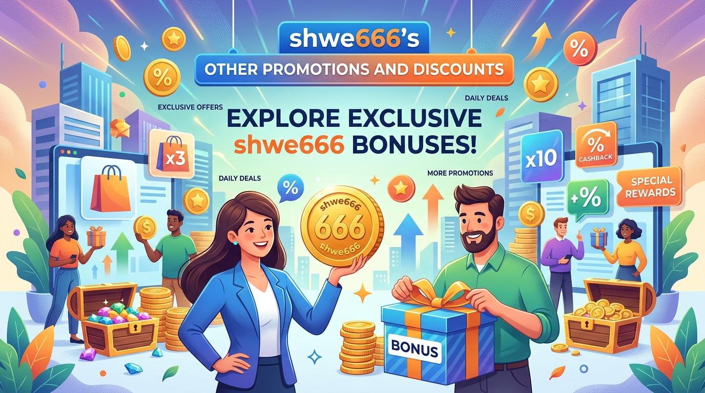 shwe666 bonus တောင်းဆိုနည်းနှင့် စည်းကမ်းချက်များ